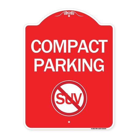 Signmission Compact Parking With No SUV, Red & White Aluminum Architectural Sign, 18" x 24", RW-1824-24244 A-DES-RW-1824-24244